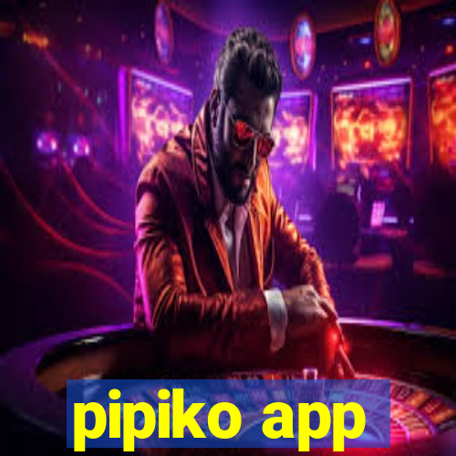 pipiko app